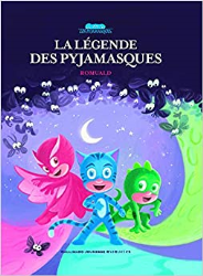 La légende des Pyjamasques - de 3 à 7 ans